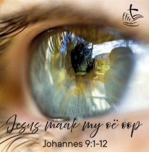 Jesus maak my oë oop